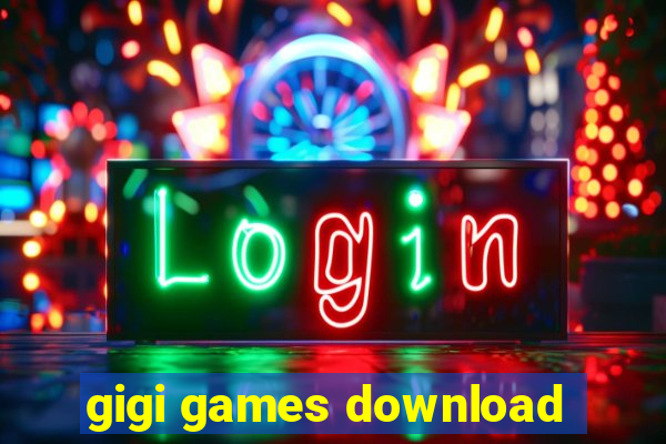 gigi games download